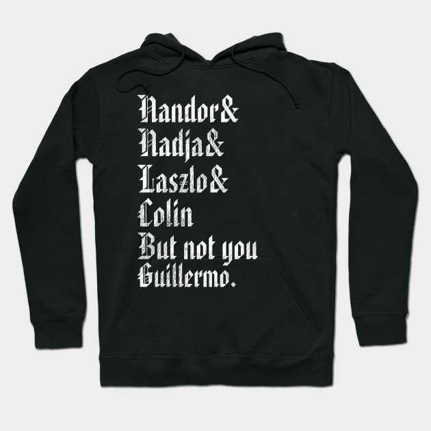 Not You Guillermo! Hoodie by citkamt